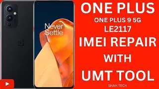 OnePlus 9 5G (LE2117) Android 10,11,12 IMEI Repair With UMT Tool | One Plus IMEI Repair