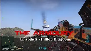 Planetside 2: The Armoury - Episode 7: Hilltop Dragoons