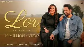 Latest Punjabi Songs 2026 | New Punjabi Songs 2026 | LOR (Music Video) Jagvir Gill | The Boss