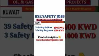 39 Safety Officer: Salary 400 KWD and 3 Safety Engineer: Salary 1000 KWD Required in Kuwait