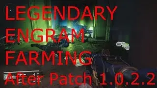 Destiny - LEGENDARY ENGRAM FARMING METHOD - AFTER PATCH 1.0.2.2