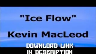 Kevin MacLeod - Ice Flow (BASS BOOSTED)