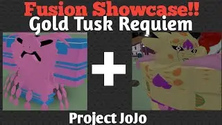 GOLD TUSK REQUIEM FUSION SHOWCASE ! | Project jojo (pjj)