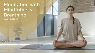 Meditation with Mindfulness Breathing with Samin