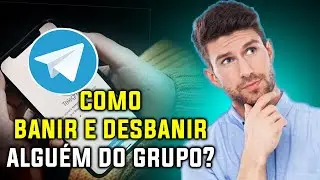 Como Banir e Desbanir Alguém de Grupos no Telegram | PAsso a Passo