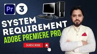 SYSTEM REQUIREMENT ADOBE PREMIERE PRO || Video Editing Complete Course || usmanhaiderit