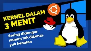 Apa itu KERNEL? | Linux System Series Ep.1