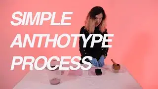 Simple Anthotype Video For Schools // Engineering Sustainable Photographic Processes