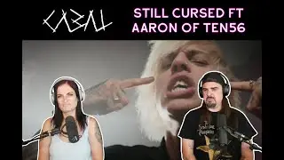 CABAL - Still Cursed ft. Aaron of Ten56 (Reaction)