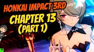 Honkai Impact 3rd - Reacting to Chapter 13 of the Main Story (Part 1) | BunPlusUltra
