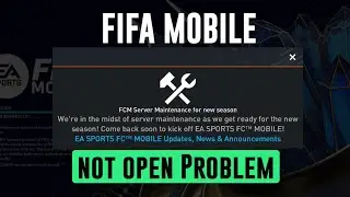 Fifa Mobile FCM Server Maintenance for new season | fifa mobile not opening problem | fifa not open