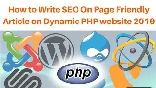 How to Write SEO On Page Friendly Article on Dynamic PHP website 2019