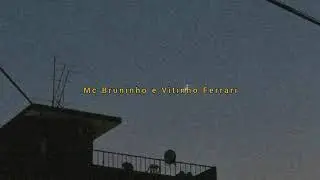 sou favela - mc bruninho e vitinho ferrari (slowed + reverb)