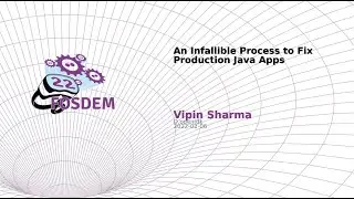 An Infallible Process to Fix Production Java Apps (Vipin Sharma)