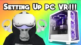 How To Set Up PC VR!!!!!