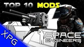 Space Engineers Mod Collection  - Top 10 Mods