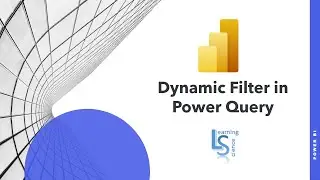 Apply Dynamic Filter in Power Query Using Power BI