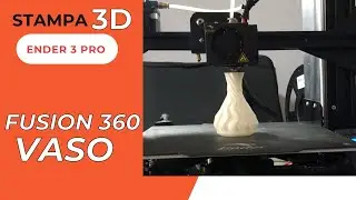 Fusion 360 - Stampa 3D - Vaso