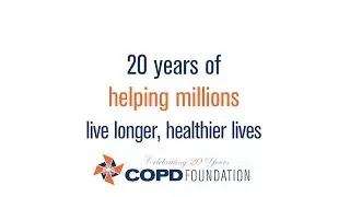 COPD Foundation 20th Anniversary--Founders' Story