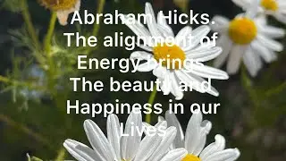 Abraham Hicks. Connecting to Source. Connecting to the beauty of the world 😇