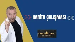 HARİTA ÇALIŞMASI 