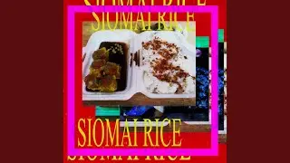 Siomai Rice