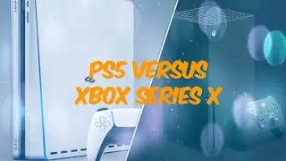 PS5 VERSUS XBOX SERIES X