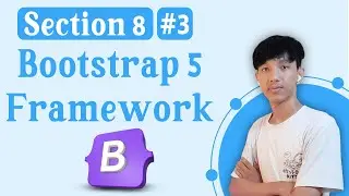 Section 8 - Bootstrap 5 Framework | #3