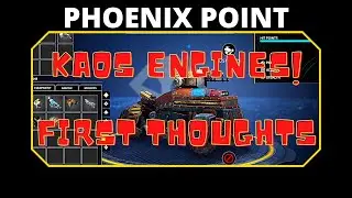 Phoenix Point - My Initial Thoughts on the Kaos Engines DLC