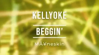 Kellyoke | Beggin' (Måneskin)