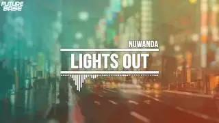 LIGHTS OUT - NUWANDA (TRAP) | FutureBase.