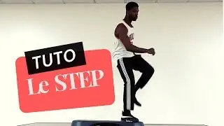 (TUTO) Comment FAIRE un  STEP  DEBUTANT - INTERMEDIAIRE