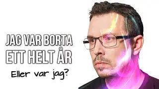 Varför jag var borta i ett år