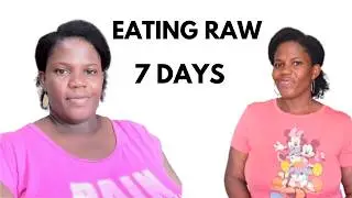 7 Day Raw Fruits and Vegetable To Reset My Health (Amazing Results)