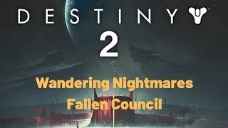 Destiny 2 Shadowkeep: Wandering Nightmares - Fallen Council