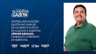 Central das Eleições Gazeta faz análise do cenário político de Alagoas e sabatina Júnior Dâmaso