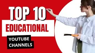 10 Educational YouTube Channels Every One Should Subscribe To.
