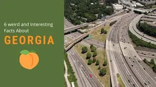 6 Weird and Interesting Facts about Georgia