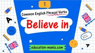 Common English phrasal verbs 1 | Believe in