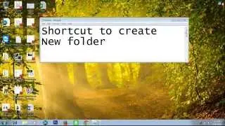Shortcut to create new folder in windows 7 and 8