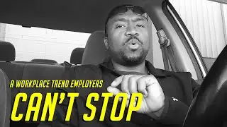 A Workplace Trend Employers Can't Stop