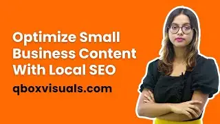 How to Leverage Local SEO for Small Business Content Optimization?