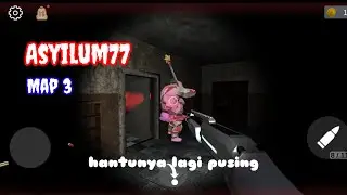 Map 3 - Asyilum77 Horor Multiplayer INSANE Mode Solo Run FULLGAMEPLAY