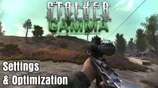 My Settings & Optimizations for GAMMA - An ADHD Guide to S.T.A.L.K.E.R GAMMA