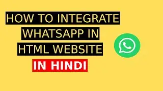 How To Integrate WhatsApp In Html Website | In Hindi | By Websblog