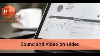 PowerPoint 07 Audio and Video on Slides