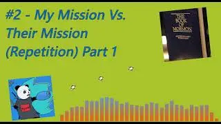 PandaEx - 2) My Mission Vs. Their Mission (Repetition) Part 1