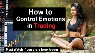 How to control emotions in trading - Tips you must know