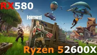 Fortnite | Ryzen 5 2600X + RX 580 8GB MK2 OC | Max Settings 1080p
