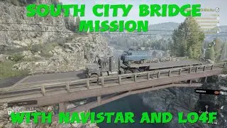 SnowRunner South City Bridge Mission With Navistar And Lo4f